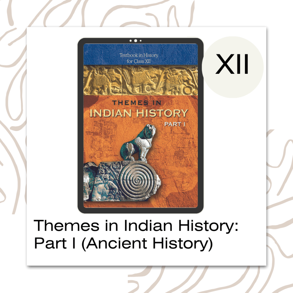 Themes in Indian History: Part I (Ancient History)
